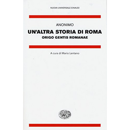 Un'altra storia di Roma. Origo gentis Romanae. Testo latino a fronte