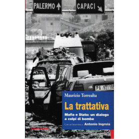 La trattativa. Mafia e Stato: un dialogo a colpi di bombe