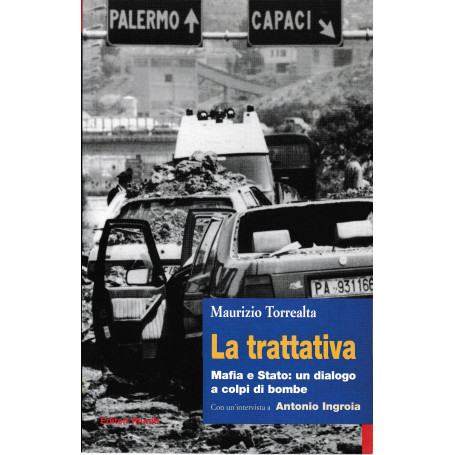 La trattativa. Mafia e Stato: un dialogo a colpi di bombe