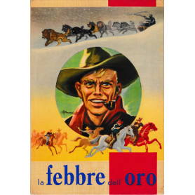 La febbre dell'oro. Collana: La via serena. Serie rossa