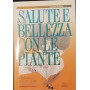 Salute e bellezza con le piante