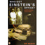 Who got Einstein's Office?: Eccentricity And Genius at the Princeton Institute For Advanced Study