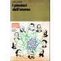 I pionieri dell'atomo