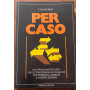 Per caso