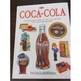 Coca-Cola: The Collector's Guide to New and Vintage Coca-Cola Memorabilia