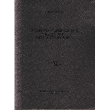 Filosofia cosmologia e religione nell'antroposofia