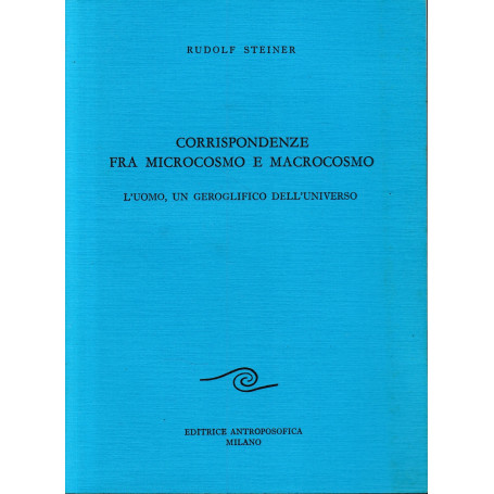 Corrispondenze tra microcosmo e macrocosmo. L'uomo geroglifico dell'universo. Con allegate tavole dei disegni alla lavagna