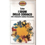 I segni dello Zodiaco con l'oroscopo giorno per giorno.