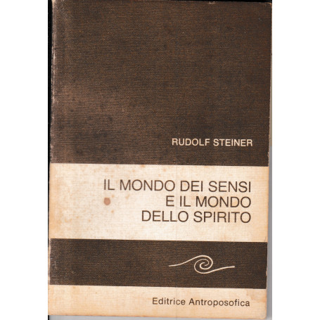 Il mondo dei sensi e il mondo dello spirito