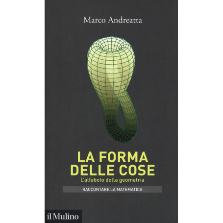 La forma delle cose. L'alfabeto della geometria