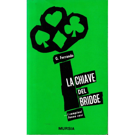 LA CHIAVE DEL BRIDGE (i campioni fanno cosÃ­)