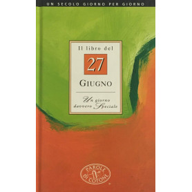 Il libro del 27 giugno. Un giorno davvero speciale