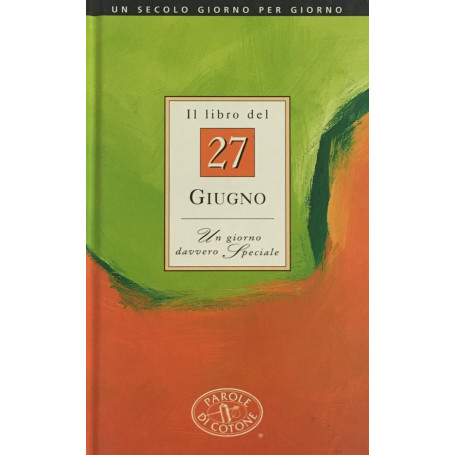 Il libro del 27 giugno. Un giorno davvero speciale