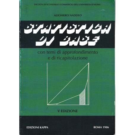 Statistica di base con temi di approfondimento e di ricapitolazione