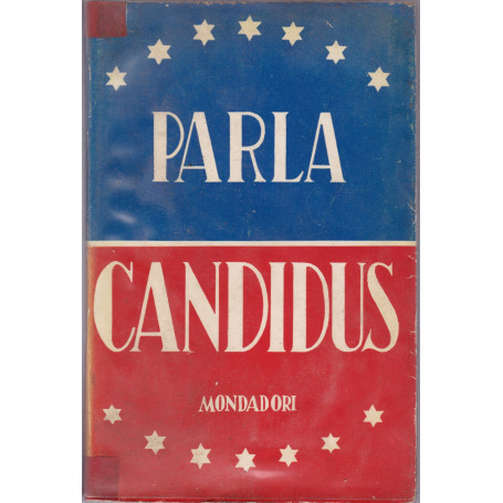 Parla Candidus. Discorsi da 13 aprile 1941 al 3 dicembre 1944.
