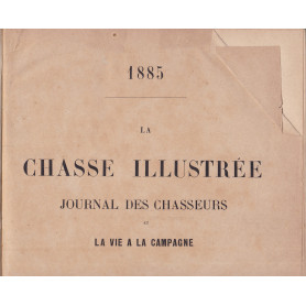 La chasse illustrèe. Journal des chasseuers et la vie de campagne. Anno XVIII. 1885. (Annata completa)