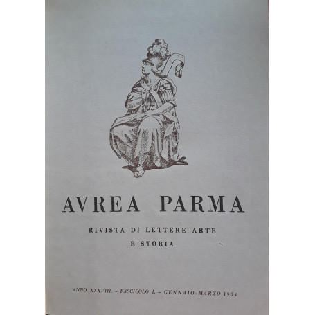 Avrea Parma. Rivista di lettere arte e storia. Annata completa 1954
