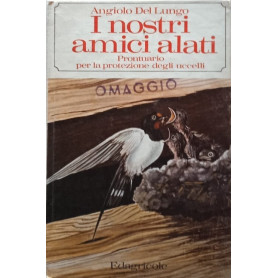 I nostri amici alati. Prontuario per la protezione degli uccelli