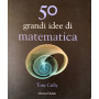 50 grandi idee. Matematica