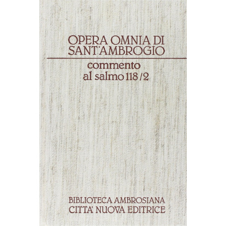 Opera omnia. Commento al salmo 118/2. Lettere XII-XXII (Vol. 10/2)