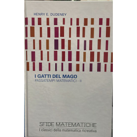 I gatti del mago. Passatempi matematici II