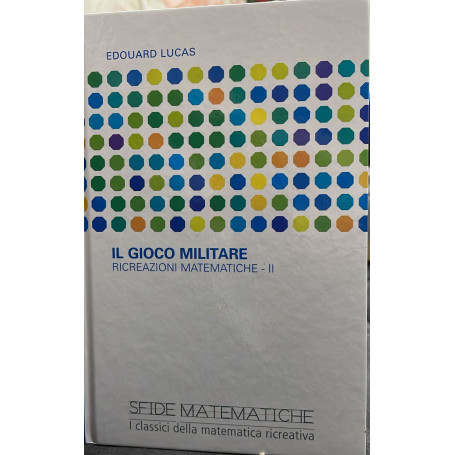 Il gioco militare. Ricreazioni matematiche II