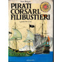 Pirati corsari e filibustieri.