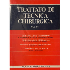 Trattato di tecnica chirurgica. Chirurgia del mediastino del diaframma affezioni neonatali del diaframma e chirurgia milza