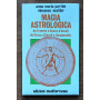 Magia astrologica Da Ermete a Cecco d'Ascoli e a Campanella