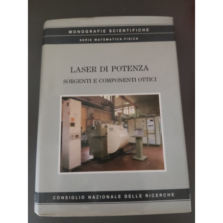 Laser di potenza: sorgenti r componenti ottici