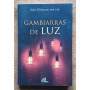 Gambiarras de Luz (Portuguese Edition)