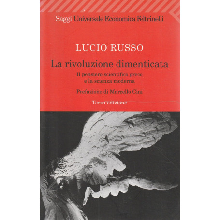 La rivoluzione dimenticata. Il pensiero scientifico greco e la scienza moderna
