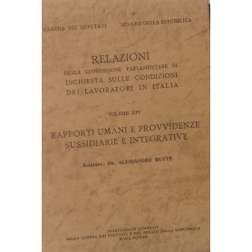 Relazioni della Commissione Parlamentare di inchiesta sulle consizioni dei lavoratori italiani. Vol. XIV