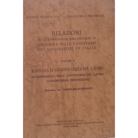 Relazioni della Commissione Parlamentare di inchiesta sulle condizioni dei lavoratori in Italia. Vol. X
