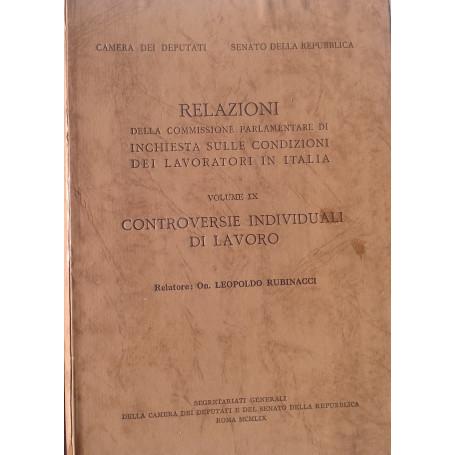 Relazioni della Commissione Parlamentare di inchiesta sulle condizioni dei lavoratori in Italia. Vol. IX