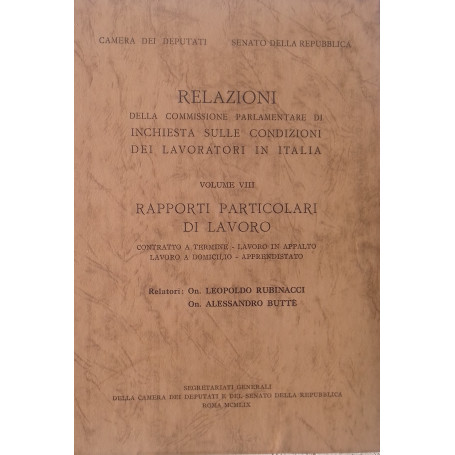 Relazioni della Commissione Parlamentare di inchiesta sulle condizioni dei lavoratori in Italia. Vol. VIII