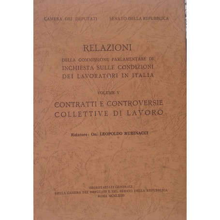 Relazioni della Commissione Parlamentare di inchiesta sulle condizioni dei lavoratori in Italia. Vol. V