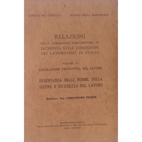 Relazioni della Commissione Parlamentare di inchiesta sulle condizioni dei lavoratori in Italia. Volume IV