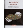 La materia estrema. Stati singolari della materia nel cosmo e in laboratorio