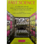Fast science. La mercificazione della conoscenza scientifica e della comunicazione