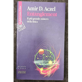 Entanglement. Il più grande mistero della fisica
