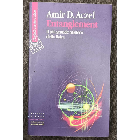 Entanglement. Il più grande mistero della fisica