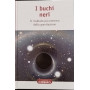 I buchi neri. Il risultato più estremo della gravitazione