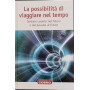 La possibilità di viaggiare nel tempo. Sentieri cosmici nel futuro e dal passato al futuro