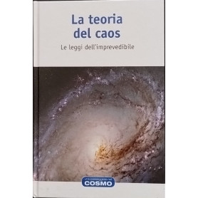 La teoria del caos. Le leggi dell'imprevedibile