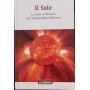 Il sole. La stele di Rosetta per comprendere l'Universo