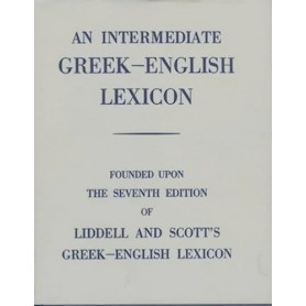 Intermediate Greek Lexicon: Founded upon the Seventh Edition of Liddell and Scott's Greek-English Lexicon