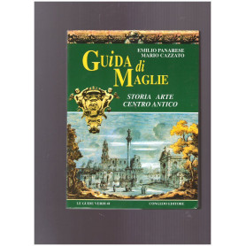 Guida di Maglie : storia arte centro antico