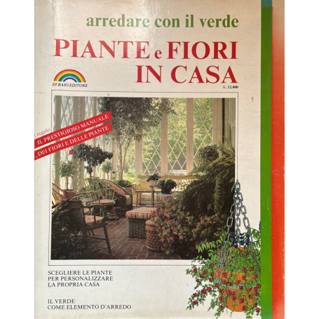 Arredare con il verde. Piante e fiori in casa