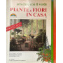 Arredare con il verde. Piante e fiori in casa